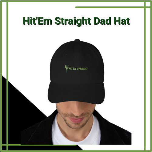 Hit'Em Straight Dad Hat