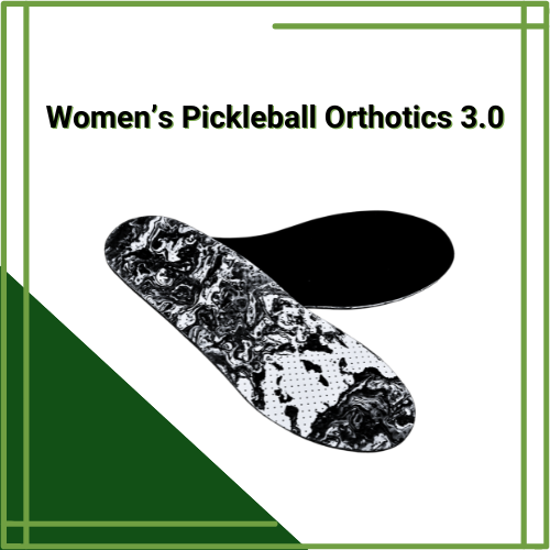 Pickleball Orthotic Insoles for Women 3.0